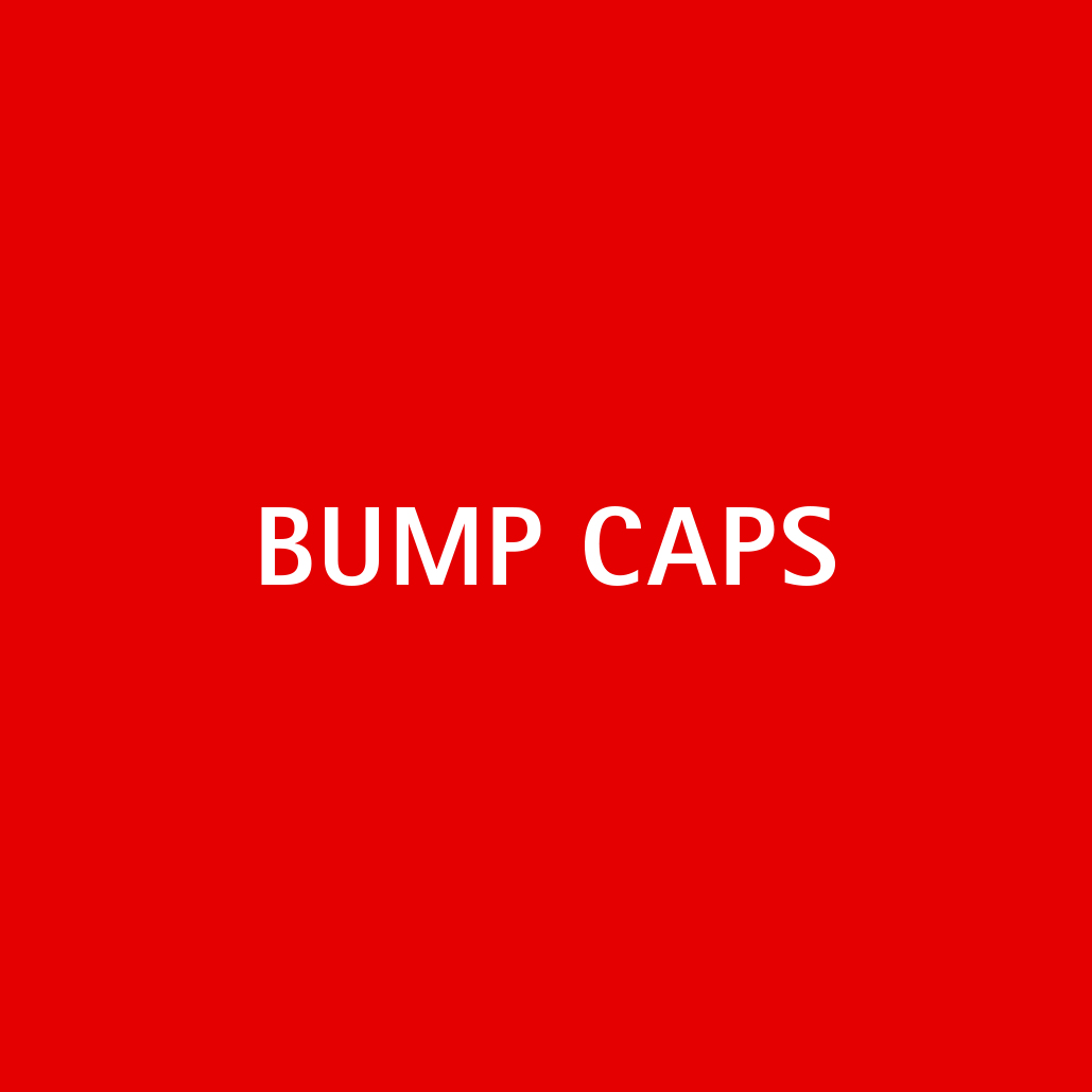 BUMP CAPS